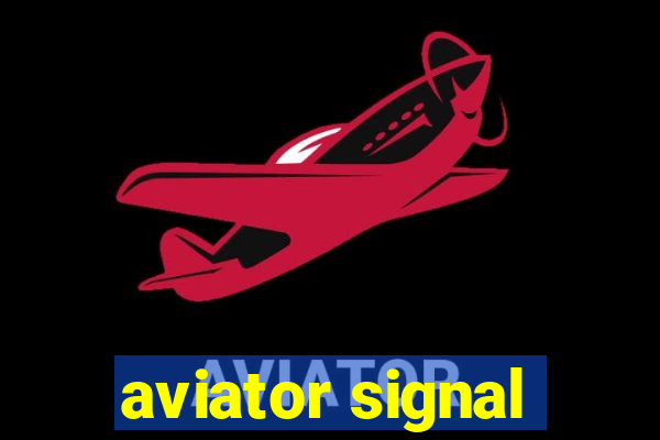 aviator signal